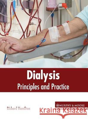 Dialysis: Principles and Practice Richard Hamilton 9781639871605