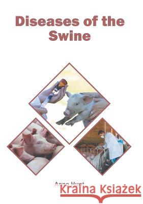 Diseases of the Swine Anna Hunt 9781639871674 Murphy & Moore Publishing