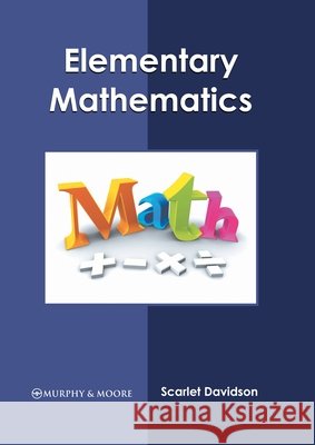 Elementary Mathematics Scarlet Davidson 9781639871858