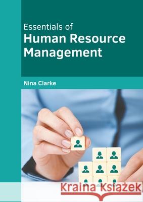Essentials of Human Resource Management Nina Clarke 9781639872107 Murphy & Moore Publishing
