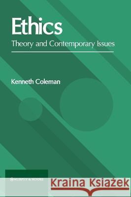 Ethics: Theory and Contemporary Issues Kenneth Coleman 9781639872169