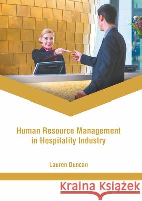 Human Resource Management in Hospitality Industry Lauren Duncan 9781639873128