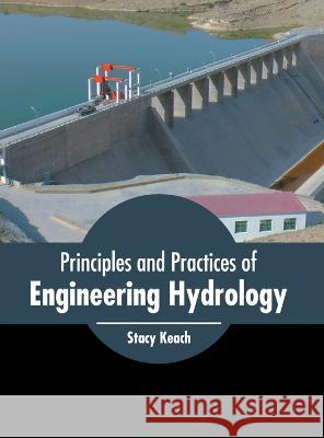 Principles and Practices of Engineering Hydrology Stacy Keach 9781639874521 Murphy & Moore Publishing
