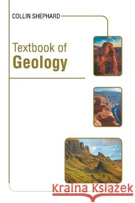 Textbook of Geology Collin Shephard 9781639875207