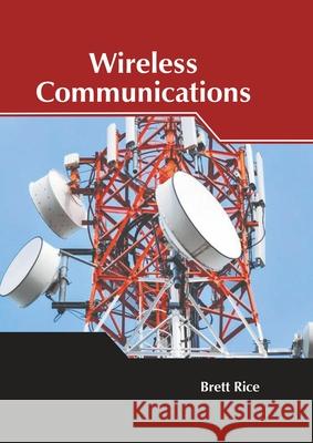 Wireless Communications Brett Rice 9781639875719
