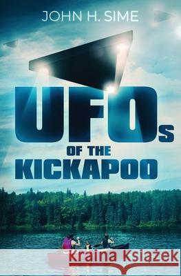 UFOs of the Kickapoo John Sime 9781639880317