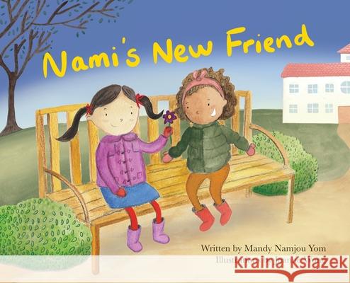 Nami's New Friend Mandy Yom 9781639880409 Atmosphere Press