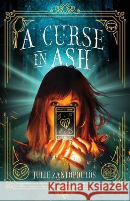 A Curse in Ash Julie Zantopoulos 9781639880614 Atmosphere Press