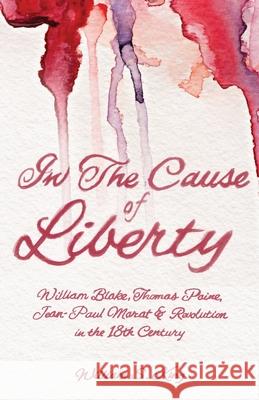 In the Cause of Liberty William S. King 9781639882557 Atmosphere Press