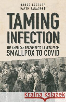 Taming Infection Gregg Coodley David Sarasohn  9781639883943 Atmosphere Press