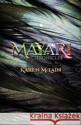 The Mayari Chronicles: Initium Karen McLain 9781639884858