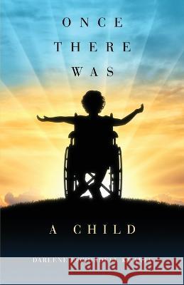 Once There Was a Child Darlene Pscheidell Kwarta   9781639885404