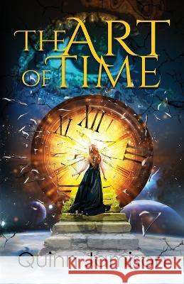 The Art of Time Quinn Jamison 9781639885602 Atmosphere Press