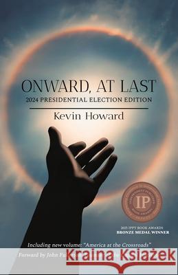 Onward, At Last Kevin Howard 9781639886081 Atmosphere Press