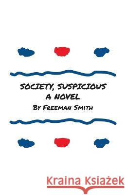 Society, Suspicious Freeman Smith 9781639886692