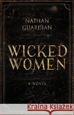 Wicked Women Nathan Guardian 9781639887071