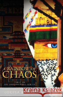 A Rainbow of Chaos Louisa Kamal 9781639887651