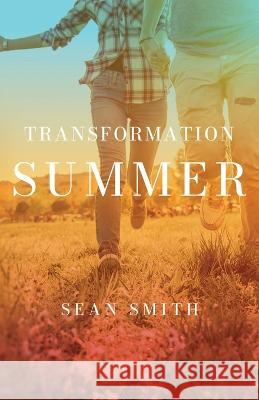 Transformation Summer Sean Smith   9781639888467 Atmosphere Press