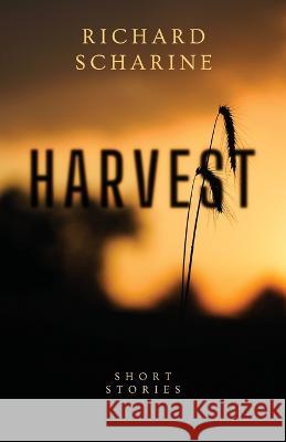 Harvest Richard Scharine   9781639888849