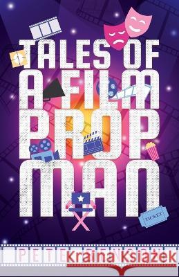 Tales of a Film Prop Man Pete Benson   9781639889013