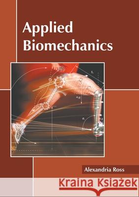 Applied Biomechanics Alexandria Ross 9781639890514