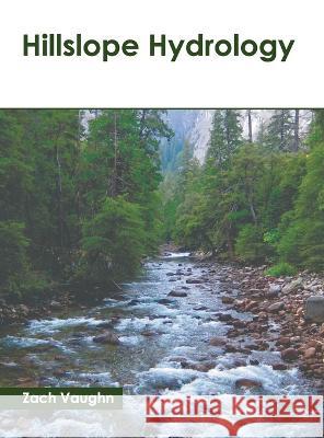 Hillslope Hydrology Zach Vaughn 9781639892709 States Academic Press