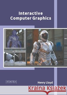 Interactive Computer Graphics Henry Lloyd 9781639892952