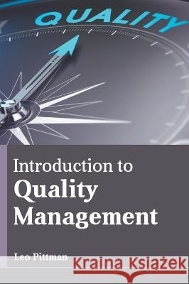 Introduction to Quality Management Leo Pittman 9781639893102 States Academic Press