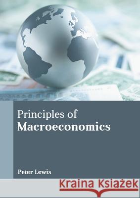 Principles of Macroeconomics Peter Lewis 9781639894383 States Academic Press
