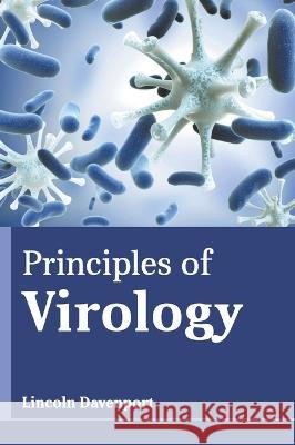 Principles of Virology Lincoln Davenport 9781639894437 States Academic Press