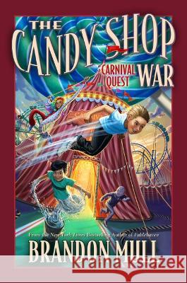 Carnival Quest: Volume 3 Brandon Mull 9781639930883