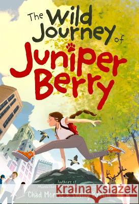 The Wild Journey of Juniper Berry Chad Morris Shelly Brown 9781639930999