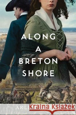 Along a Breton Shore Arlem Hawks 9781639931071 Shadow Mountain