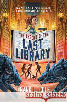 The Legend of the Last Library Frank L. Cole 9781639932382