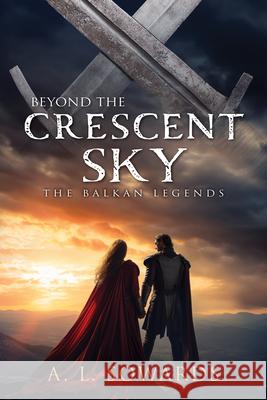 Beyond the Crescent Sky: Volume 2 A. L. Sowards 9781639933006 Shadow Mountain