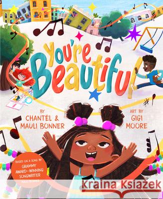 You're Beautiful Mauli Junior Bonner Chantel Bonner Gigi Moore 9781639933907 Shadow Mountain