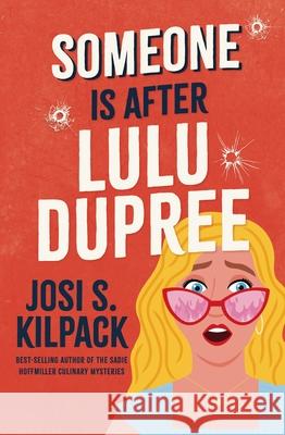 Someone Is After Lulu Dupree: Volume 1 Josi S. Kilpack 9781639934317