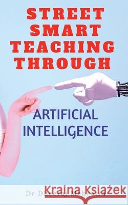 Street Smart Teaching Through Artificial Intelligence Dheeraj Mehrotra 9781639970186 Notion Press