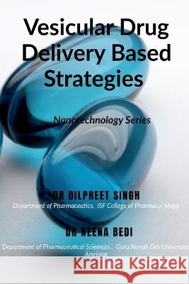 Vesicular Drug Delivery Based Strategies Dr Singh 9781639970964 Notion Press