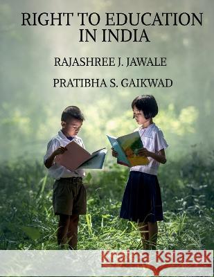 Right to Education in India Dr Rajashree 9781639974153 Notion Press