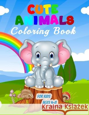 Cute Animals Coloring Book for Kids Ages 4-8: 55 Unique Illustrations to Color, Wonderful Animal Book for Teens, Boys and Kids, Great Animal Activity Max Osterhagen 9781639988044 Brumby Kids