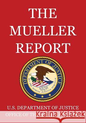 The Mueller Report U. S. Department of Justice 9781640020702 Michigan Legal Publishing Ltd.