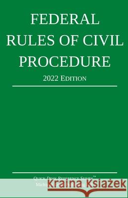 Federal Rules of Civil Procedure; 2022 Edition: With Statutory Supplement Michigan Legal Publishing Ltd 9781640021051 Michigan Legal Publishing Ltd.