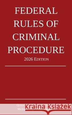 Federal Rules of Criminal Procedure; 2026 Edition Michigan Legal Publishing Ltd 9781640021655 Michigan Legal Publishing Ltd.