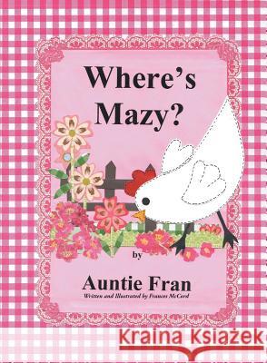 Where's Mazy? Auntie Fran 9781640039803