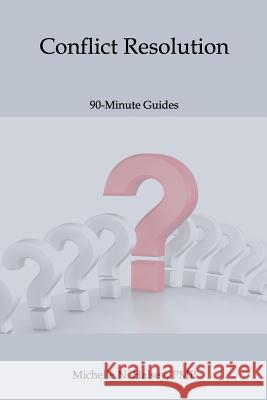 Conflict Resolution Michelle N. Halse 9781640040137 Silver City Publications & Training, L.L.C.