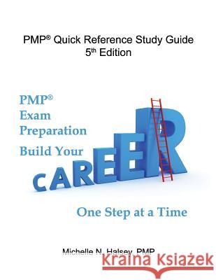 PMP Quick Reference Study Guide 5th Edition Halsey, Michelle N. 9781640042025 Silver City Publications & Training, L.L.C.