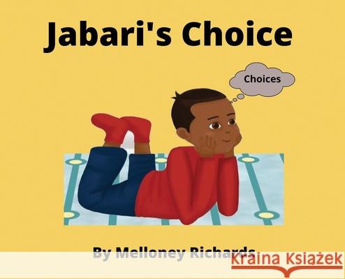 Jabari's Choice Melloney Richards 9781640070141 Think Doctor Publications
