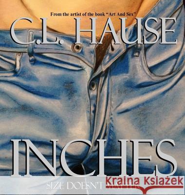 Inches C. L. Hause 9781640080836 Light of the Moon Publishing