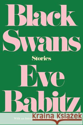 Black Swans: Stories  9781640090507 Counterpoint LLC